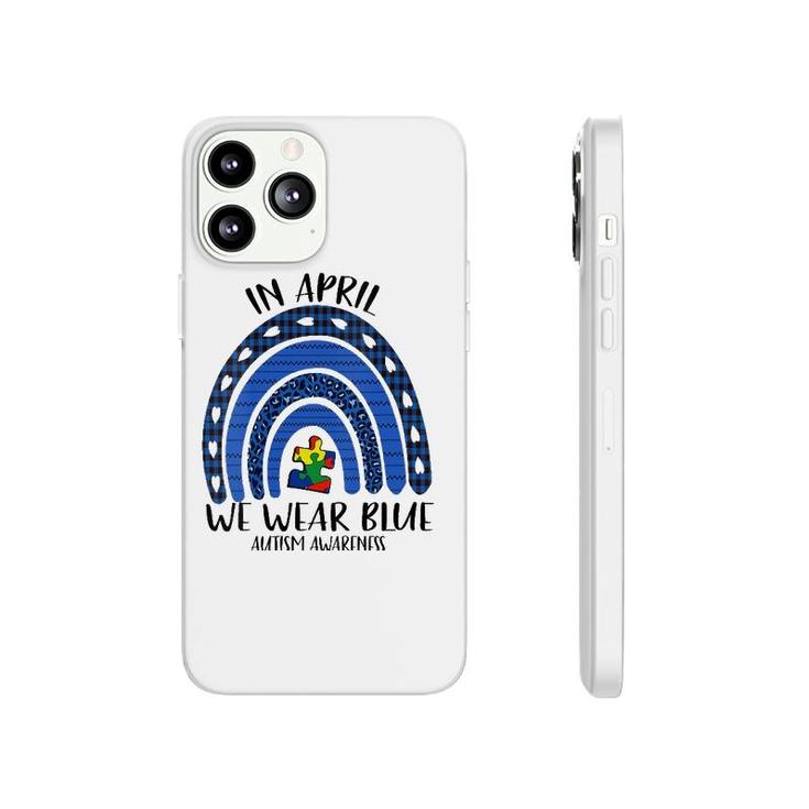 Womens Autism Rainbow In April We Wear Blue Autism Awareness Month V-Neck Phonecase iPhone