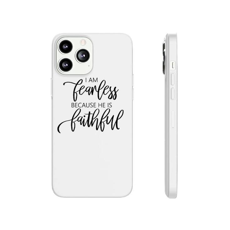 Womens I Am Fearless Because He Is Faithful Christian Message Phonecase iPhone