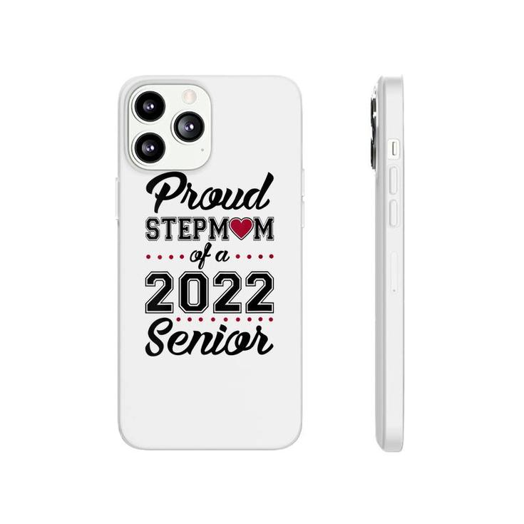 Womens Proud Stepmom Of A 2022 Senior Class Of 2022 Stepmom  Phonecase iPhone