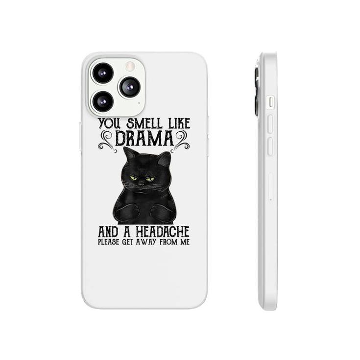 You Smell Like Drama And A Headache Black Cat  Phonecase iPhone