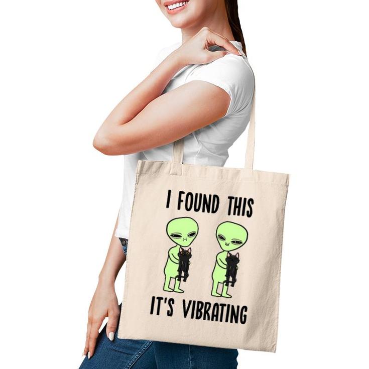 Aliens I Found This Its Vibrating Black Cat Funny Space  Tote Bag
