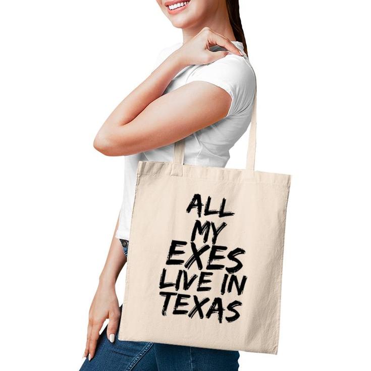All My Exes Live In Texas Tee Tote Bag