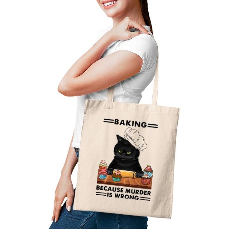 Black Cat Baking Because Murder Is Wrong Cat Lover Tote Bag