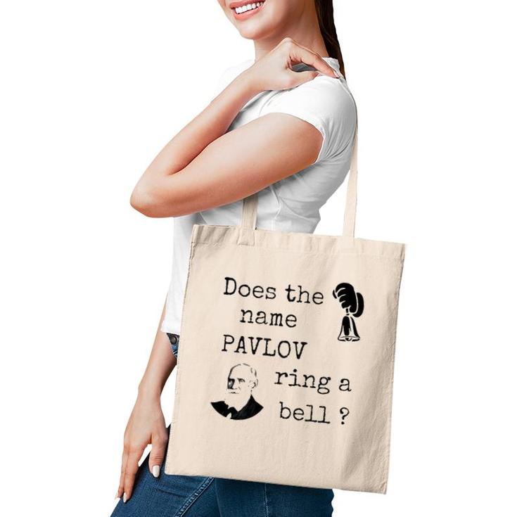 Does The Name Pavlov Ring A Bell Psychology Lovers Gift Tote Bag