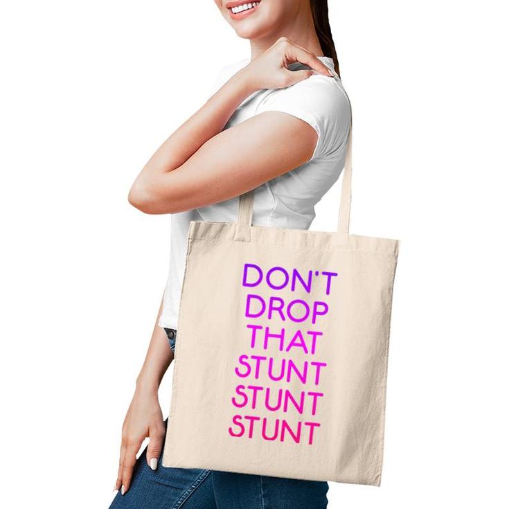 Dont Drop That Stunt Funny Base Cheerleader Team Tote Bag