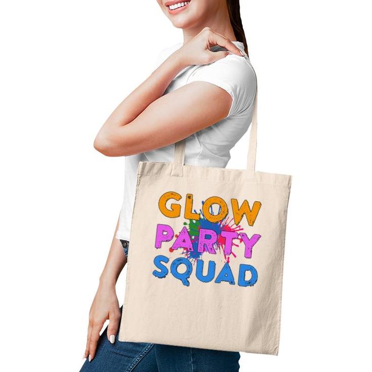 Glow Party Squad Glow Party Glow Squad Tote Bag