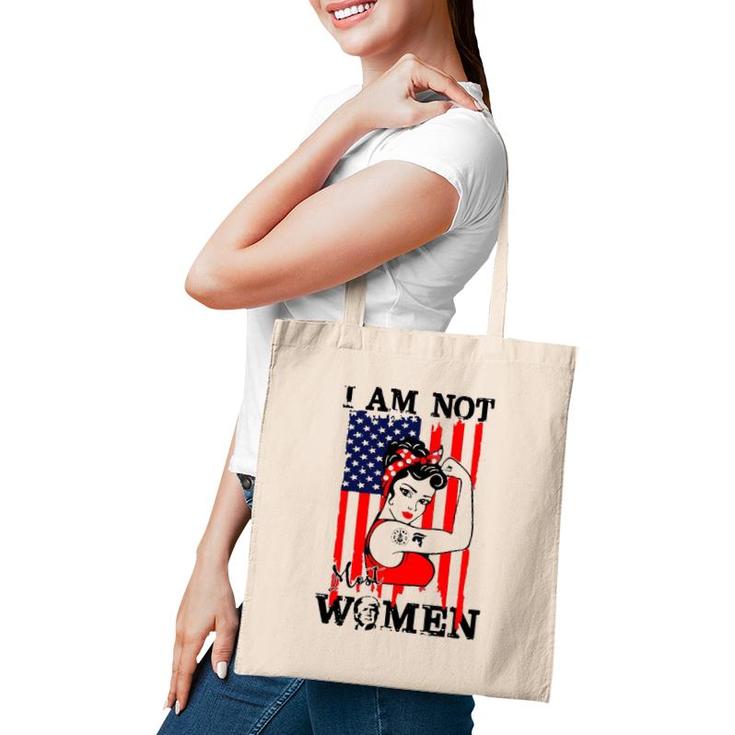 I Am Not Most Women Girl Trump Tote Bag