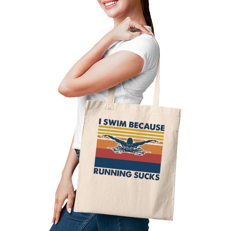I Swim Because Running Sucks Swimming Tote Bag
