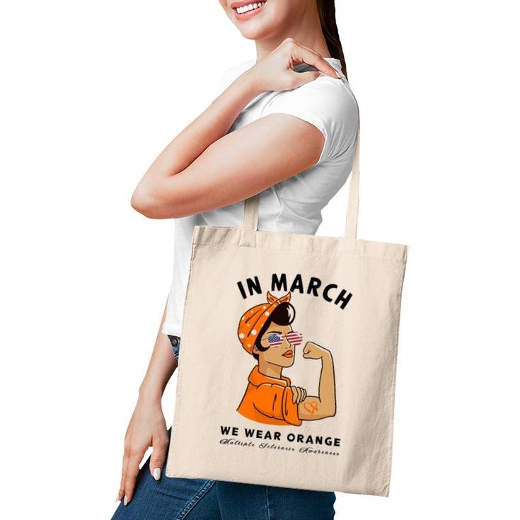 In March We Wear Orange Ms Multiple Sclerosis Awareness Tote Bag