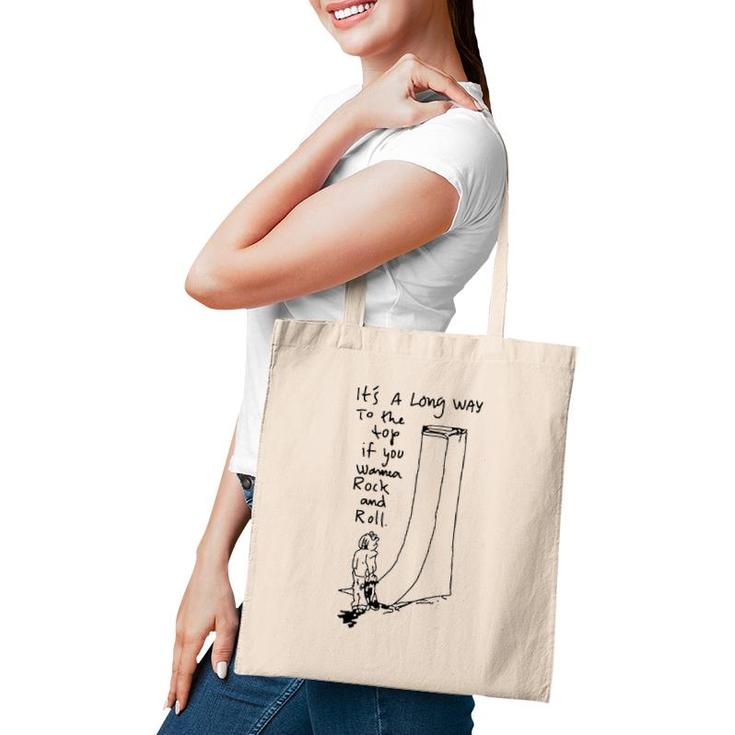 Its A Long Way To The Top If You Wanna Rock And Roll Tote Bag