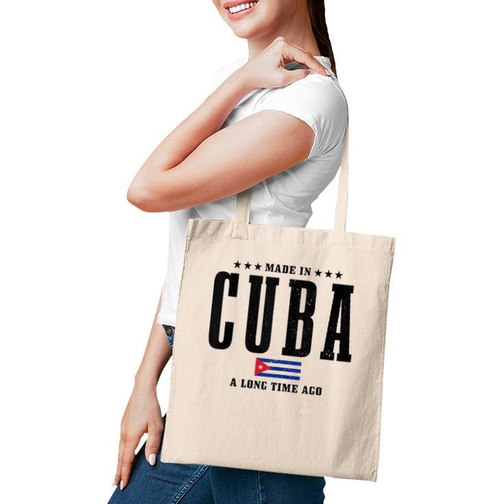 Made In Cuba A Long Time Ago Funny Cuban Pride Flag  Tote Bag