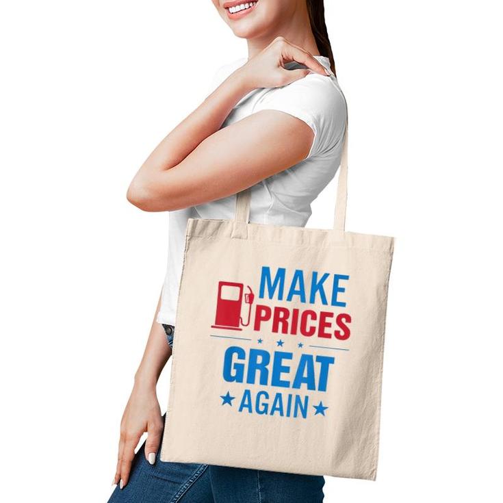 Pro Trump Supporter Make Gas Prices Great Again Tote Bag