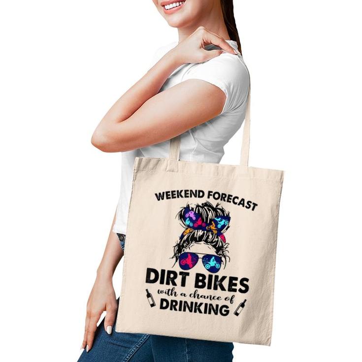 Weekend Forecast- Dirt Bikes No Chance Of Drinking-So Cool  Tote Bag