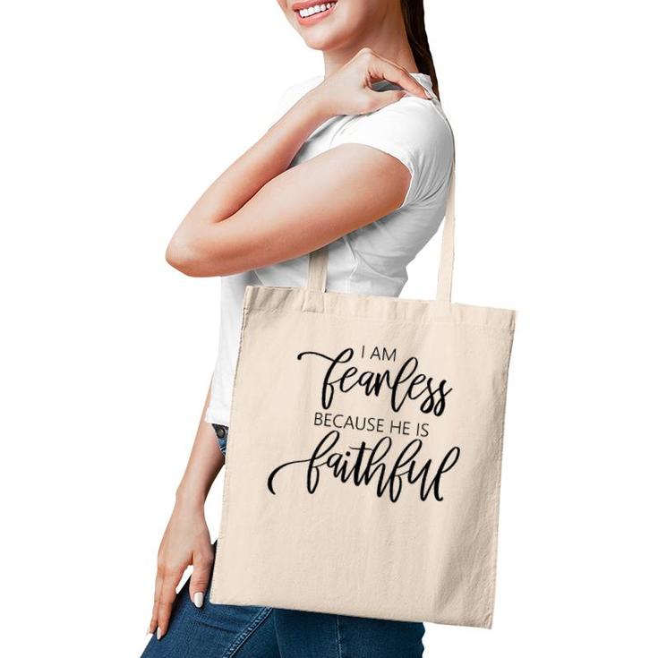 Womens I Am Fearless Because He Is Faithful Christian Message Tote Bag