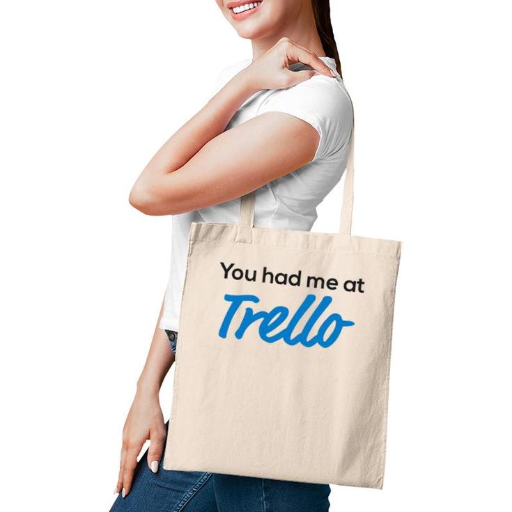You Had Me At Trello Tote Bag