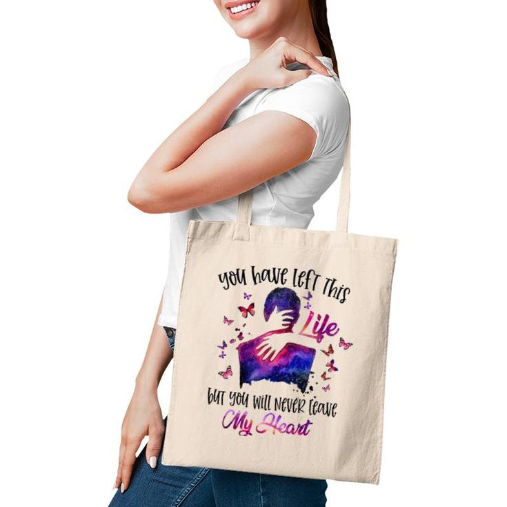 You Will Never Leave My Heart Husband Boyfriend Memorial Tote Bag