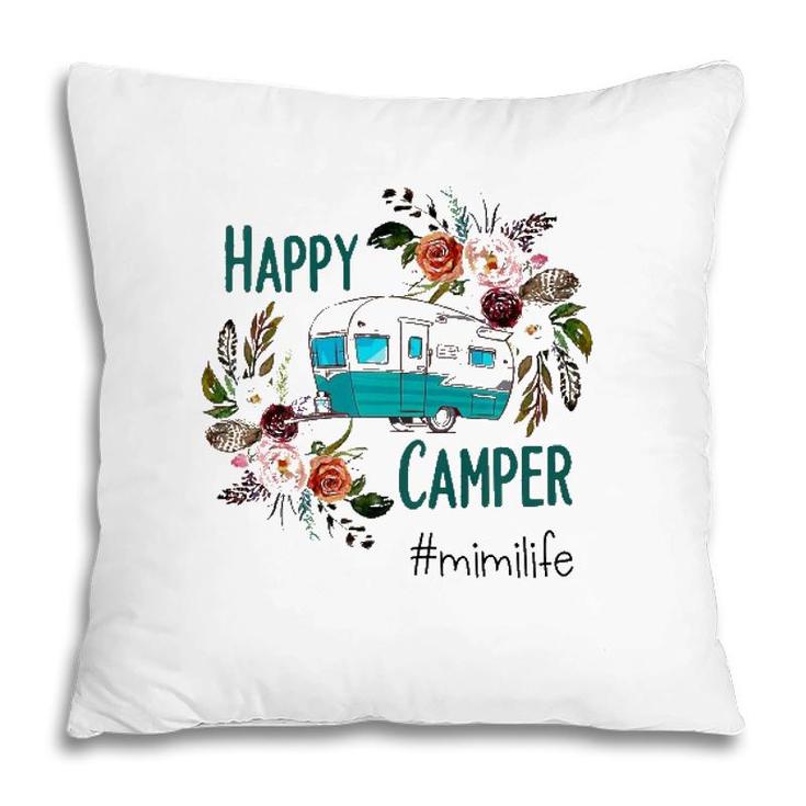 Amazing Happy Camper Mimi Life  Pillow