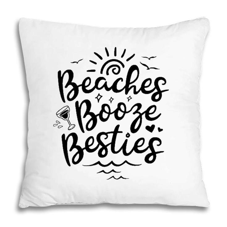 Beaches Booze Besties Summer Best Friend Vacation Women Pillow