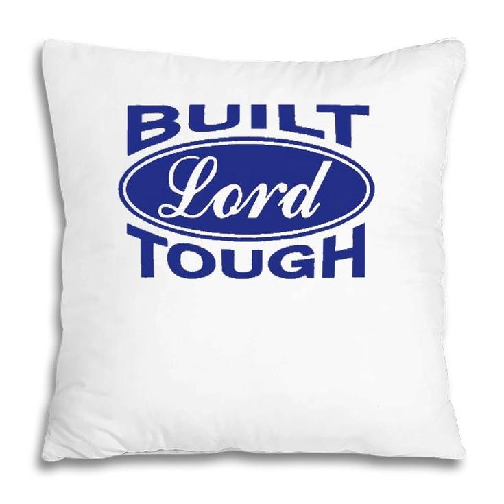 Built Lord Tough - Great Christian Fashion Gift Idea Pillow