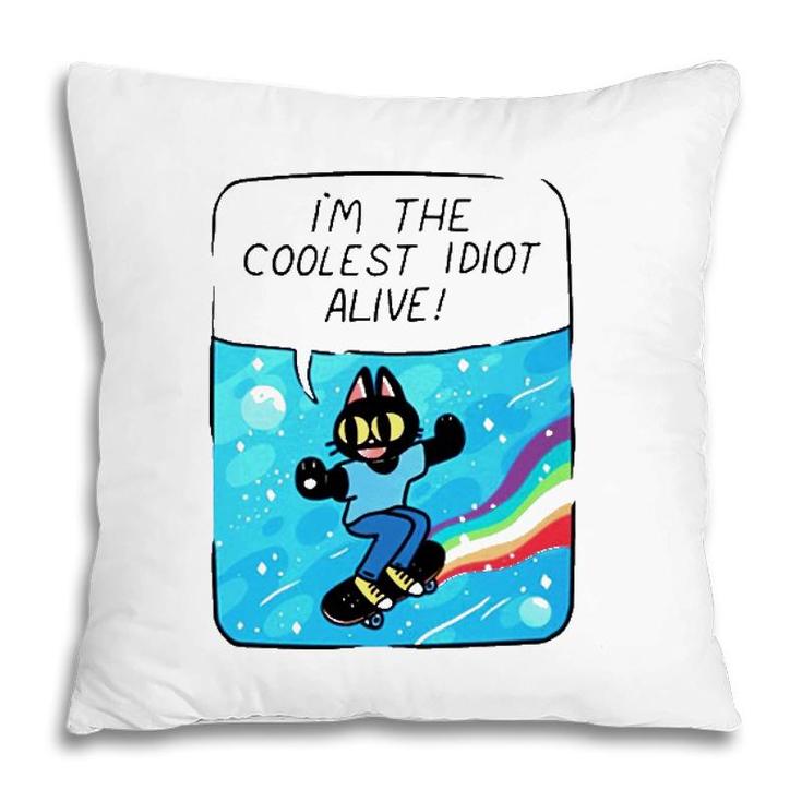 Cat Im The Coolest Idiot Alive Pillow