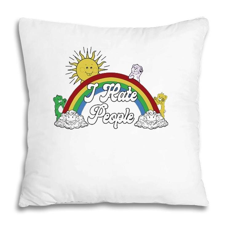 Funny Bear & Rainbow I Hate People Pillow