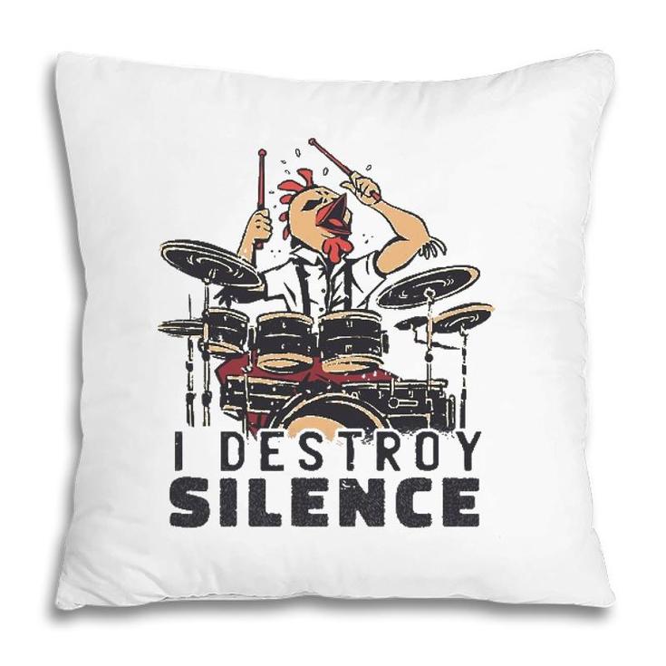 Funny Drummer Design I Destroy Silence Chicken Head Drums Pillow