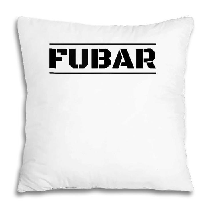 Funny Military Slang Fubar  Pillow