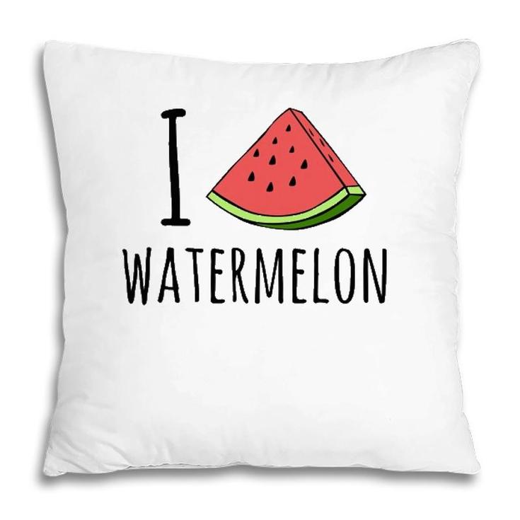 I Love Watermelon  Watermelon Lover Pillow