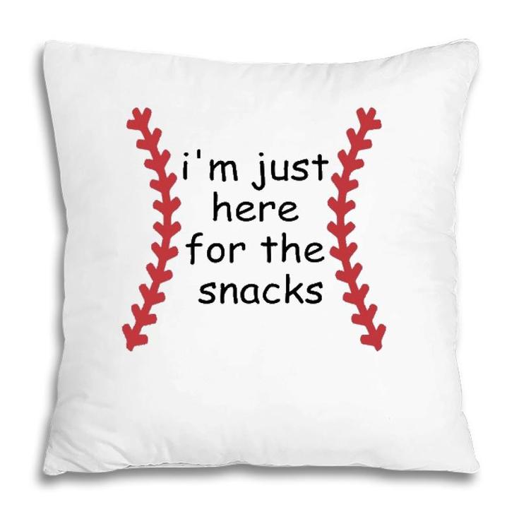 Im Just Here For The Snacks Funny Baseball Gift Pillow