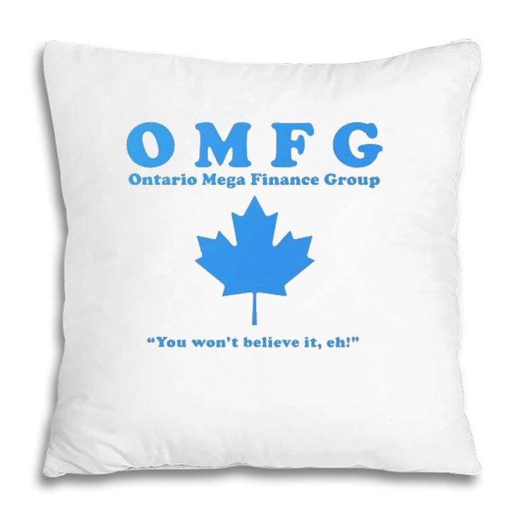 It Crowd Omfg Ontario Mega Finance Group Pillow