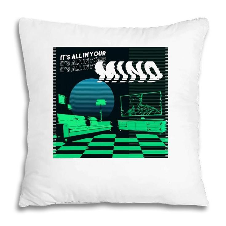 Its All In Your Mind Trippy Vaporwave Green Art Pillow