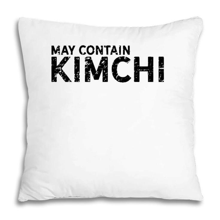 Korean  Funny Kimchi Loverkorean American Gift Pillow