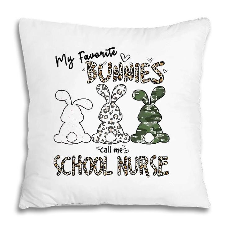 My Favorite Bunnies Call Me School Nurse Leopard Easter Day Pillow