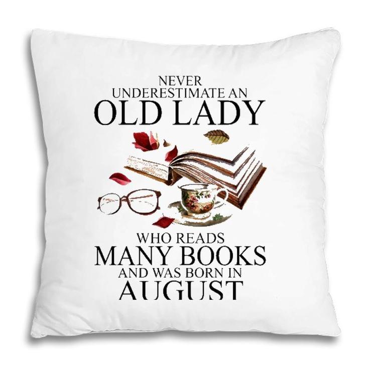 Never Underestimate An Old Lady Who Reads Many Books Pillow