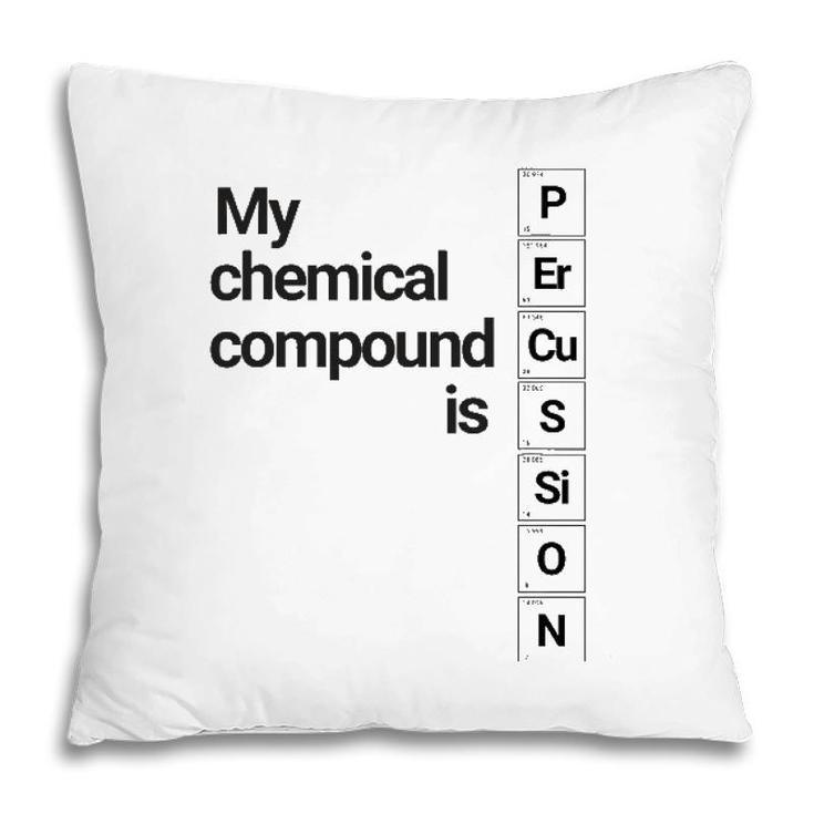 Percussion Clothing My Chemical Compound Is Pillow