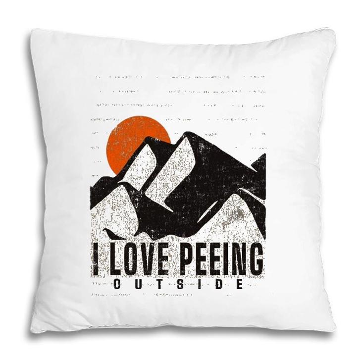 Retro Nature Lover Meme I Love Peeing Outside Hiking Camping Pillow