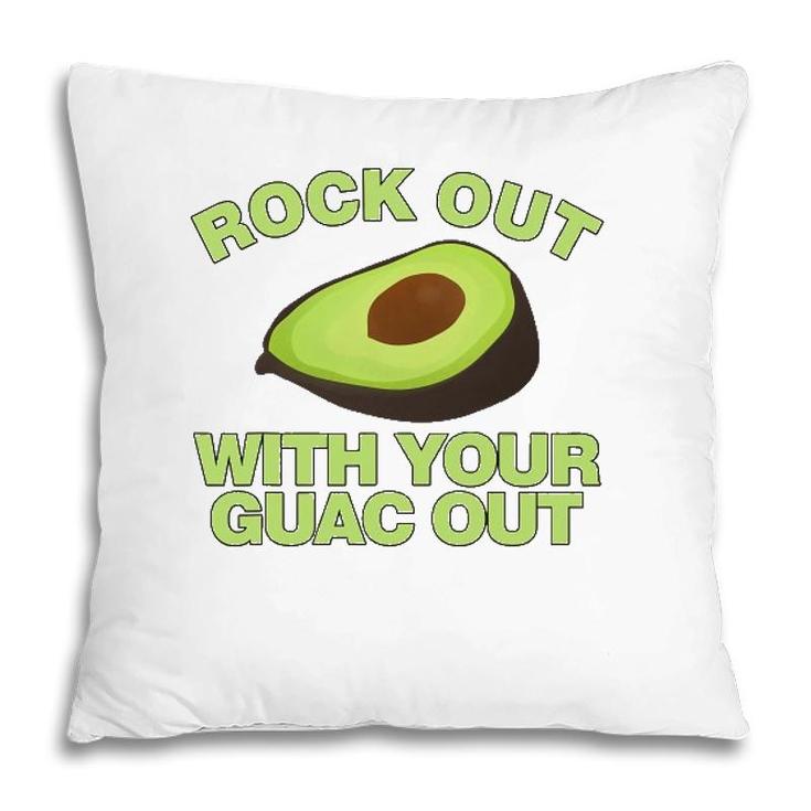 Rock Out With Your Guac Out Funny Avocado Pillow