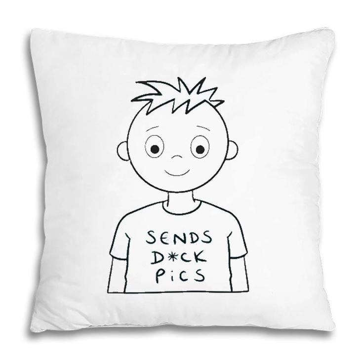Sends Dck Pics Funny Saying Pillow