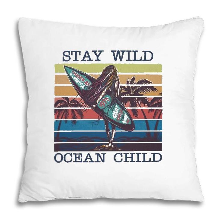 Stay Wild Ocean Child Surfing Ocean Racerback Pillow