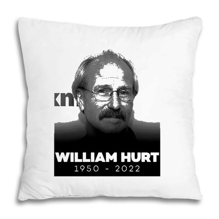William Hurt 1950 2022 Rip Pillow