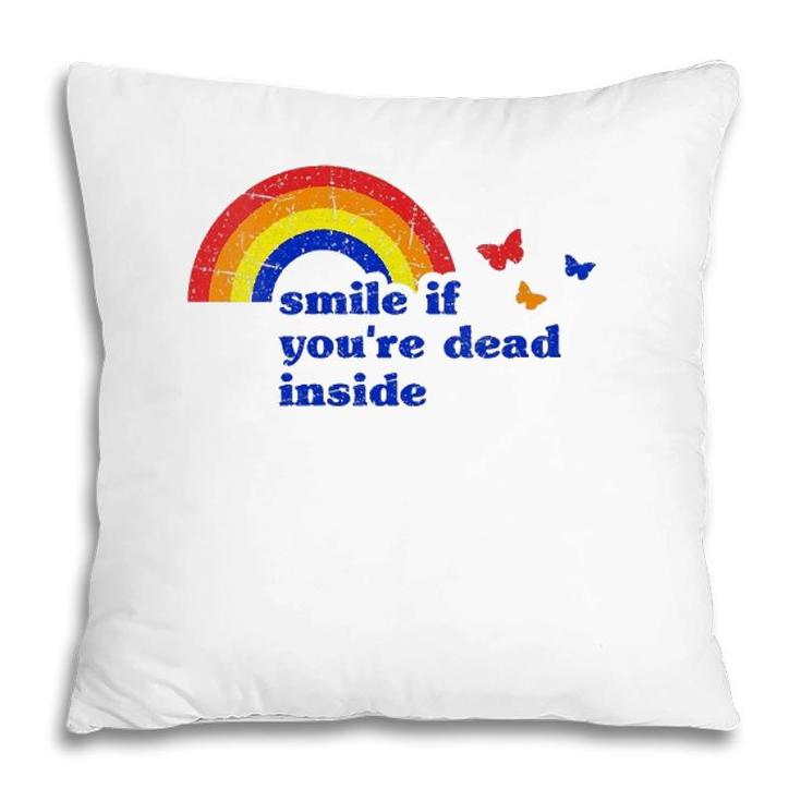 Womens Smile If Youre Dead Inside Rainbow Vintage Dark Humor V-Neck Pillow