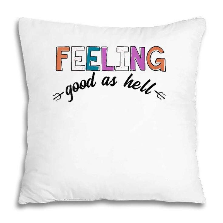 Womens Vintage Colors Feeling Good As Hell V-Neck Pillow