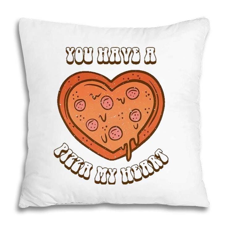 You Have A Pizza Lover My Heart Pizza Heart Valentines Day Pillow