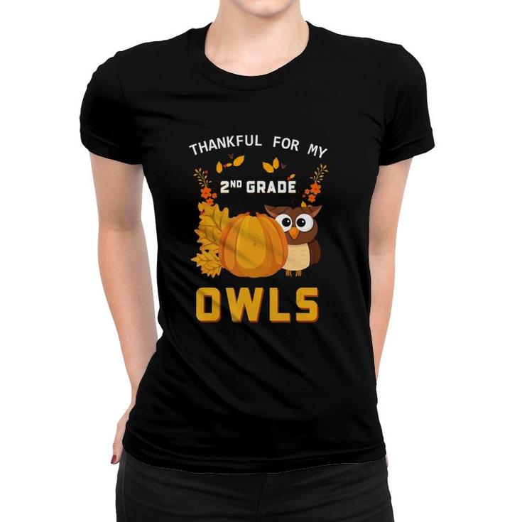 2Nd Grade Teacher Thanksgiving Gift Thankful For My Owls Women T-shirt
