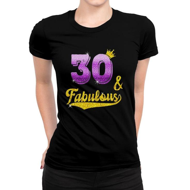 30 And Fabulous 30 Years Old Gift 30Th Birthday Women T-shirt
