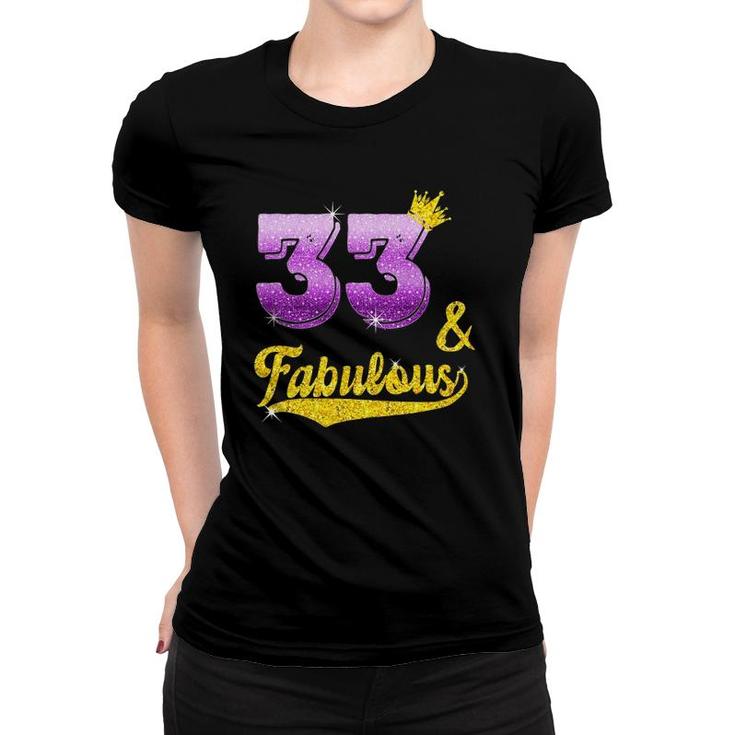 33 And Fabulous 33 Years Old Gift 33Rd Birthday Women T-shirt