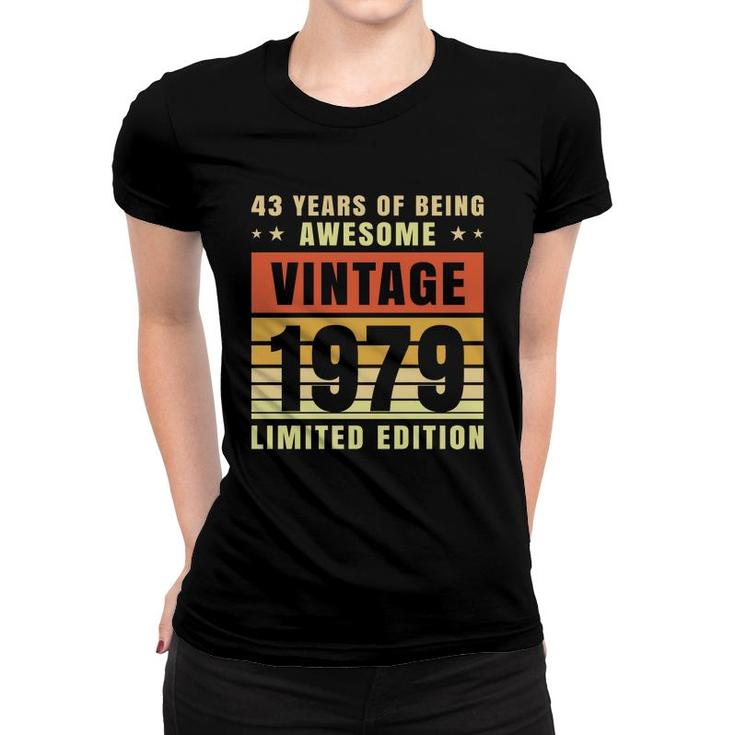 43Th Birthday 1979 43 Years Of Being Awesome Vintage  Women T-shirt