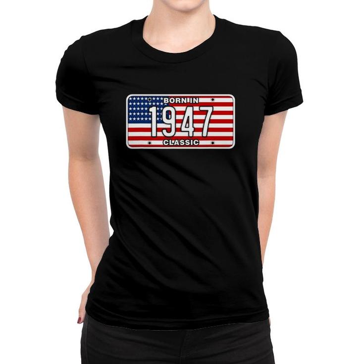 75 Years Old Vintage Classic Car 1947 75Th Birthday Women T-shirt