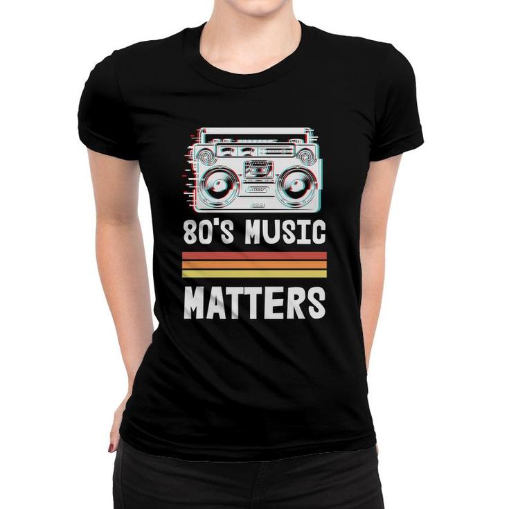 80S 90S Styles 80S Music Matters Radio Great Women T-shirt