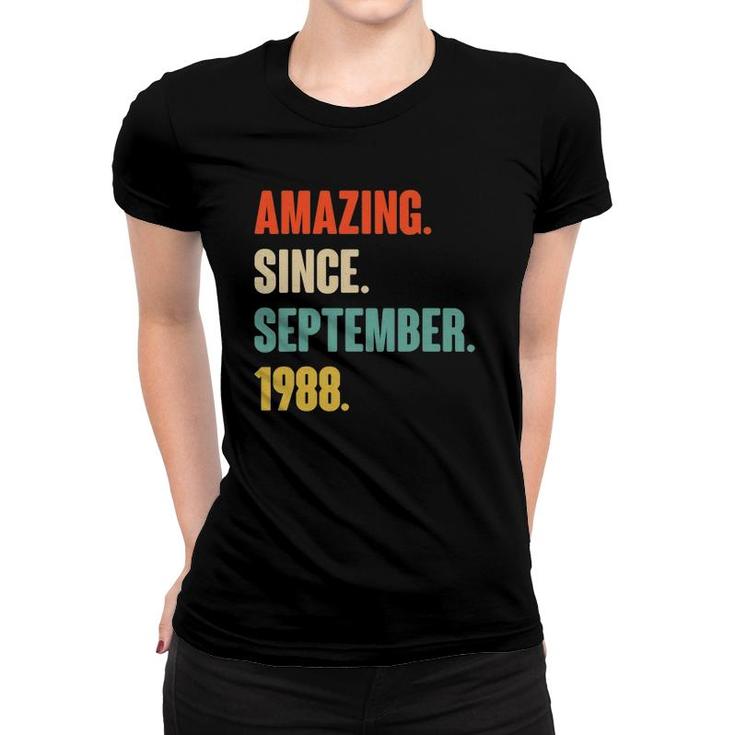 Amazing Since September 1988 Birthday - Gift For 33 Years Old Women T-shirt
